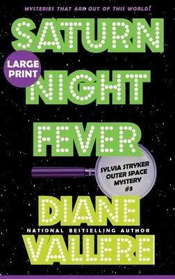 Saturnnachtfieber (Großdruck): Ein Sylvia Stryker Weltraum-Krimi - Saturn Night Fever (Large Print): A Sylvia Stryker Space Case Mystery