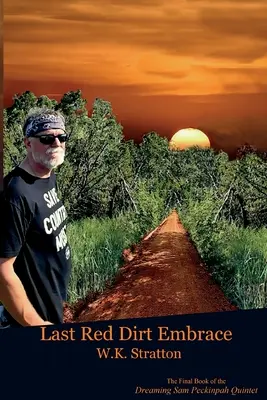 Letzte Umarmung im roten Dreck - Last Red Dirt Embrace