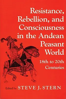 Widerstand, Rebellion und die Welt der Anden - Resistance, Rebellion Andean World