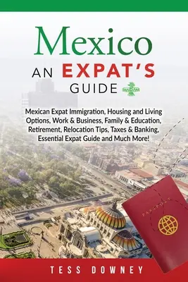 Mexiko: Ein Leitfaden für Expatriates - Mexico: An Expat's Guide