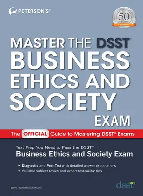 Meistern Sie die Dsst-Prüfung Wirtschaftsethik und Gesellschaft - Master the Dsst Business Ethics & Society Exam