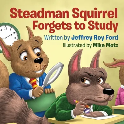 Steadman Eichhörnchen vergisst zu lernen - Steadman Squirrel Forgets to Study