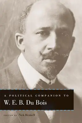 Ein politischer Begleiter für W. E. B. Du Bois - A Political Companion to W. E. B. Du Bois