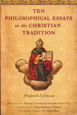 Zehn philosophische Essays in der christlichen Tradition - Ten Philosophical Essays in the Christian Tradition
