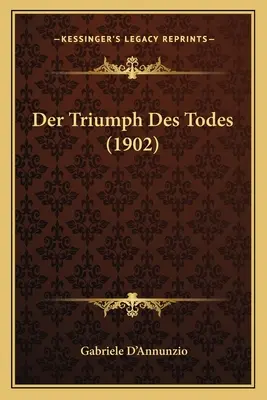 Der Triumph des Todes (1902) - Der Triumph Des Todes (1902)
