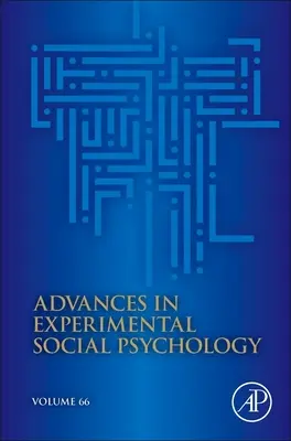 Fortschritte in der experimentellen Sozialpsychologie: Band 66 - Advances in Experimental Social Psychology: Volume 66