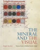 Das Mineral und das Visuelle: Edelsteine in der weltlichen Kultur des Mittelalters - The Mineral and the Visual: Precious Stones in Medieval Secular Culture