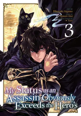 Mein Status als Assassine übertrifft offensichtlich den des Helden (Manga) Band 3 - My Status as an Assassin Obviously Exceeds the Hero's (Manga) Vol. 3