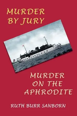 Mord durch Geschworene / Mord auf der Aphrodite: (Golden-Age Mystery Reprint) - Murder by Jury / Murder on the Aphrodite: (Golden-Age Mystery Reprint)