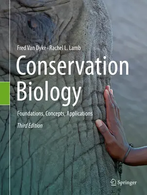 Naturschutzbiologie: Grundlagen, Konzepte, Anwendungen - Conservation Biology: Foundations, Concepts, Applications