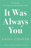It Was Always You - eine fesselnde und erbauliche Liebesgeschichte, die Sie nie vergessen werden - It Was Always You - a page-turning and uplifting love story you will never forget