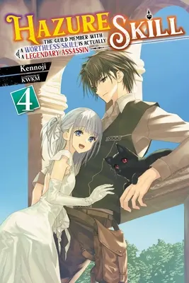 Hazure-Fähigkeit: Das Gildenmitglied mit einer wertlosen Fähigkeit ist in Wirklichkeit ein legendärer Assassine, Bd. 4 (Light Novel) - Hazure Skill: The Guild Member with a Worthless Skill Is Actually a Legendary Assassin, Vol. 4 (Light Novel)