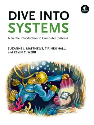 Eintauchen in Systeme: Eine sanfte Einführung in Computersysteme - Dive Into Systems: A Gentle Introduction to Computer Systems