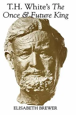 T.H. Whites Der König von einst und jetzt - T.H. White's the Once and Future King