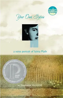 Dein eigenes, Sylvia: Ein Versporträt von Sylvia Plath - Your Own, Sylvia: A Verse Portrait of Sylvia Plath