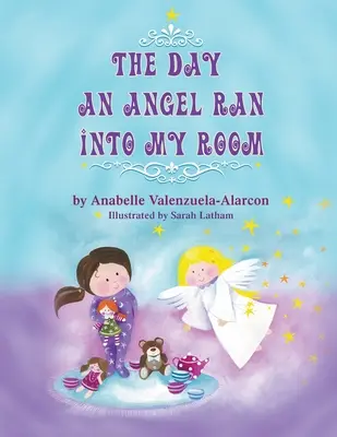 Der Tag, an dem ein Engel in mein Zimmer kam - The Day an Angel Ran Into My Room