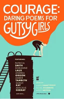 Courage: Gewagte Gedichte für mutige Mädchen - Courage: Daring Poems for Gutsy Girls