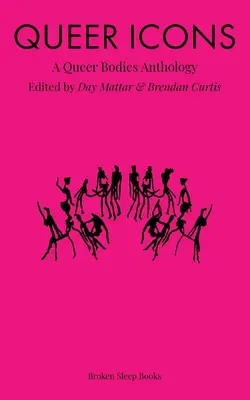 Queer Icons: Eine Queer Bodies Anthologie - Queer Icons: A Queer Bodies Anthology