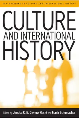 Kultur und internationale Geschichte - Culture and International History