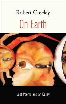 Auf der Erde: Letzte Gedichte und ein Essay - On Earth: Last Poems and an Essay