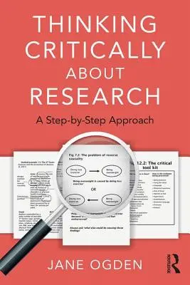 Kritisch über Forschung nachdenken: Eine schrittweise Herangehensweise - Thinking Critically about Research: A Step by Step Approach