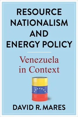 Ressourcennationalismus und Energiepolitik: Venezuela im Kontext - Resource Nationalism and Energy Policy: Venezuela in Context