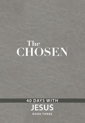 Die Auserwählten Buch Drei: 40 Tage mit Jesus - The Chosen Book Three: 40 Days with Jesus