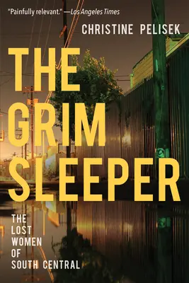 Der finstere Schläfer: Die verlorenen Frauen von South Central - The Grim Sleeper: The Lost Women of South Central