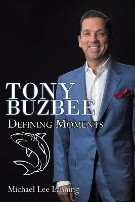 Tony Buzbee: Definierende Momente - Tony Buzbee: Defining Moments