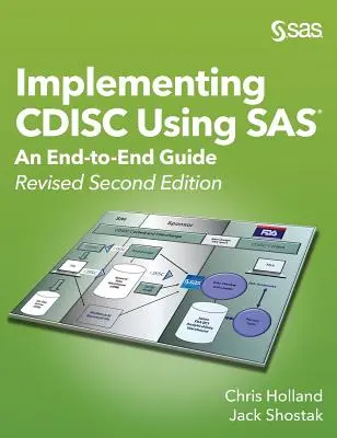 Implementierung von CDISC mit SAS: Ein End-to-End-Leitfaden, überarbeitete zweite Auflage - Implementing CDISC Using SAS: An End-to-End Guide, Revised Second Edition