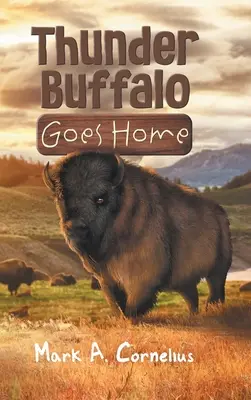 Der Donnerbüffel kehrt nach Hause zurück - Thunder Buffalo Goes Home