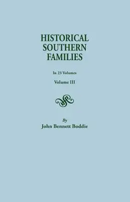 Historische Südstaaten-Familien. in 23 Bänden. Band III - Historical Southern Families. in 23 Volumes. Voume III