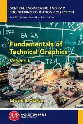 Grundlagen der technischen Grafik, Band II - Fundamentals of Technical Graphics, Volume II