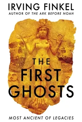 Die ersten Gespenster: Das älteste aller Vermächtnisse - The First Ghosts: Most Ancient of Legacies