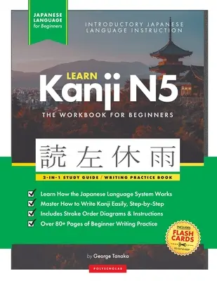 Japanisch lernen Kanji N5 Workbook: Das einfache, schrittweise Lern- und Schreibübungsbuch: Der beste Weg, Japanisch zu lernen und das Alphabet zu schreiben - Learn Japanese Kanji N5 Workbook: The Easy, Step-by-Step Study Guide and Writing Practice Book: Best Way to Learn Japanese and How to Write the Alphab