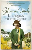 Listening to the Quiet - Eine fesselnde Saga über Liebe und Geheimnisse in einem kornischen Dorf - Listening to the Quiet - A gripping saga of love and secrets in a Cornish village