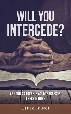 Werden Sie Fürsprache einlegen? - Will You Intercede?