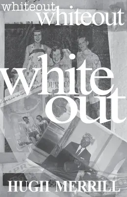 Whiteout: Erinnerungen an eine privilegierte Familie - Whiteout: recollections on a family of privilege
