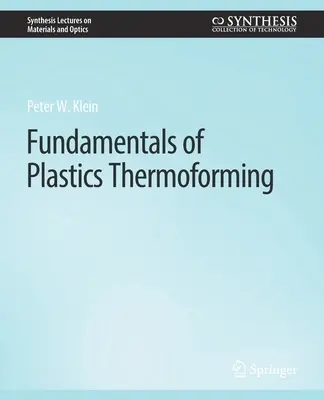Grundlagen der Thermoformung von Kunststoffen - Fundamentals of Plastics Thermoforming