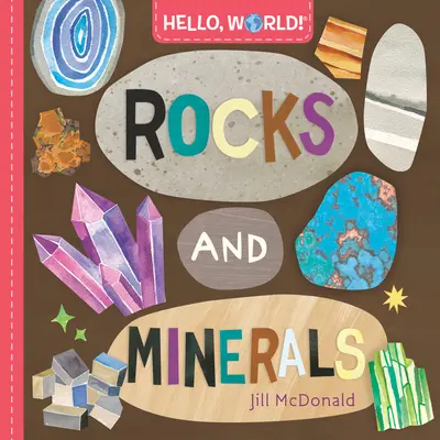 Hallo, Welt! Felsen und Mineralien - Hello, World! Rocks and Minerals