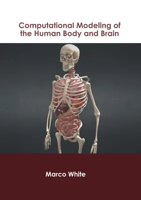 Computergestützte Modellierung des menschlichen Körpers und Gehirns - Computational Modeling of the Human Body and Brain