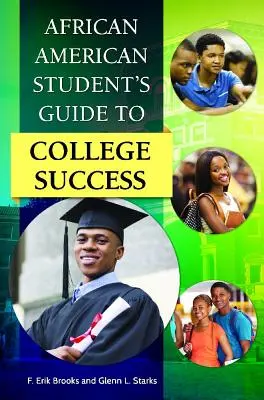 Leitfaden für afroamerikanische Studenten zum Erfolg am College - African American Student's Guide to College Success