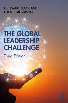 Die globale Herausforderung an die Führung - The Global Leadership Challenge