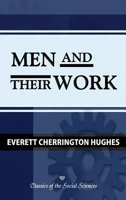 Männer und ihre Arbeit - Men and Their Work