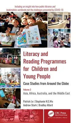 Alphabetisierungs- und Leseprogramme für Kinder und junge Menschen: Fallstudien aus der ganzen Welt: Band 2: Asien, Afrika, Australien und der Nahe Osten - Literacy and Reading Programmes for Children and Young People: Case Studies from Around the Globe: Volume 2: Asia, Africa, Australia, and the Middle E