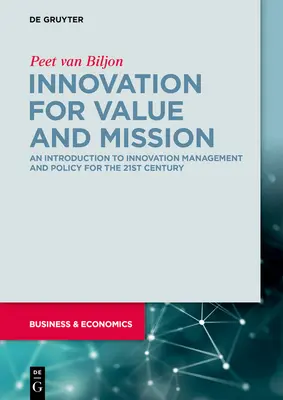 Innovation für Wert und Auftrag: Eine Einführung in Innovationsmanagement und -politik - Innovation for Value and Mission: An Introduction to Innovation Management and Policy