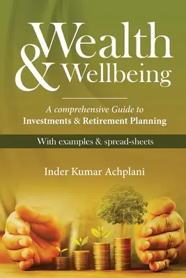 Reichtum & Wohlbefinden - Ein umfassender Leitfaden für Investitionen und Ruhestandsplanung - Wealth & Wellbeing - A Comprehensive Guide to Investments & Retirement Planning