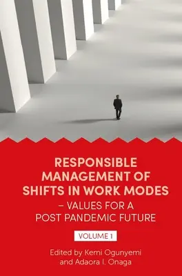 Verantwortungsvoller Umgang mit veränderten Arbeitsmodi - Werte für eine Zukunft nach der Pandemie, Band 1 - Responsible Management of Shifts in Work Modes - Values for a Post Pandemic Future, Volume 1