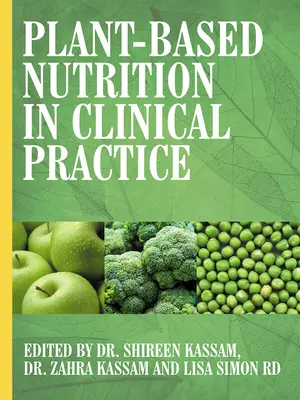 Pflanzenbasierte Ernährung in der klinischen Praxis - Plant-Based Nutrition in Clinical Practice