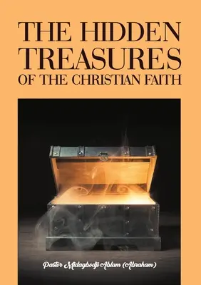 Die verborgenen Schätze des christlichen Glaubens - The Hidden Treasures of the Christian Faith